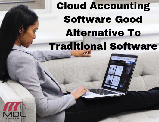 Cloud Accounting Software Good Alternative To Traditional Software