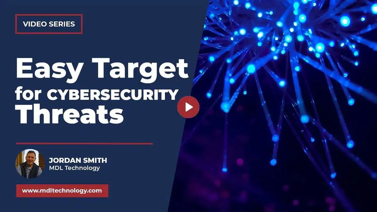 easy target for cybersecurity threats